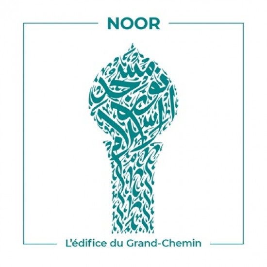 LA MOSQUEE DE SAINT-DENIS - NOOR - L'EDIFICE DU GRAND CHEMIN