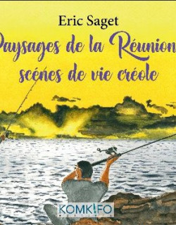PAYSAGES DE LA REUNION ET SCENES DE VIE CREOLE - PREVENTE 