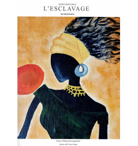 L'ESCLAVAGE EN 100 REPONSES