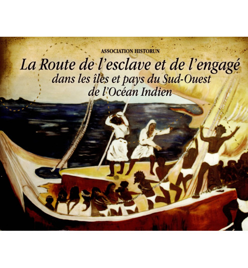 La route de l'esclavage et de l'engagé