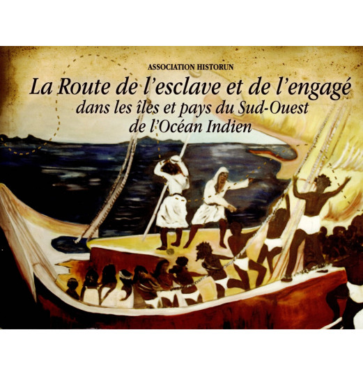 La route de l'esclavage et de l'engagé