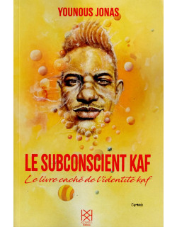 LE SUBCONSCIENT KAF  VERSION DELUXE
