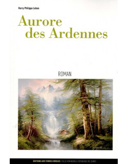 AURORE DES ARDENNES - ROMAN