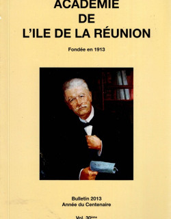 BULLETIN DE L'ACADEMIE DE LA REUNION - VOLUME 30 BULLETIN DE L'ACADEMIE DE LA REUNION - VOLUME 30