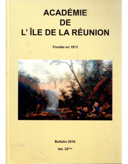 BULLETIN DE L'ACADEMIE DE LA REUNION - VOLUME 32 BULLETIN DE L'ACADEMIE DE LA REUNION - VOLUME 32