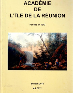 BULLETIN DE L'ACADEMIE DE LA REUNION - VOLUME 32 BULLETIN DE L'ACADEMIE DE LA REUNION - VOLUME 32