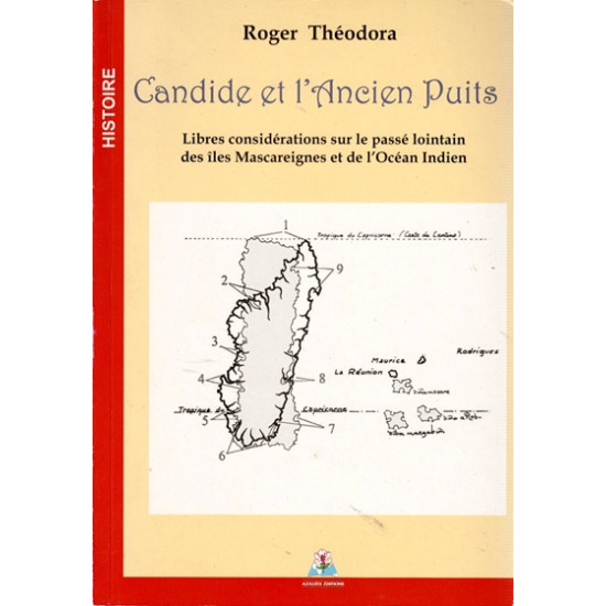 Candide Et L'Ancien Puits: Libres considerations sur le passé lointain …