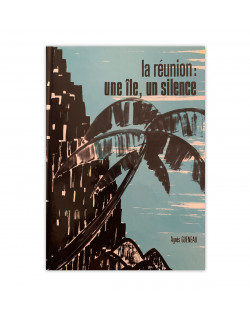 La Réunion une île un silence