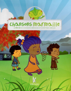 CHANSONS MARMAILLE BERCEUSES ET COMTINES CREOLES (LIVRE + CD)