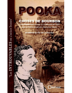 CHOSE DE BOURBON - CHRONIQUE D'UN VOYAGE A LA REUNION EN 1888