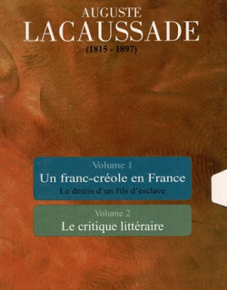 AUGUSTE LACAUSSADE 1815-1897 - COFFRET VOLUME 1 ET 2