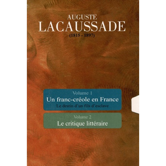AUGUSTE LACAUSSADE 1815-1897 - COFFRET VOLUME 1 ET 2
