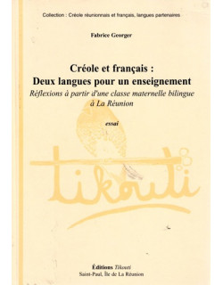 CREOLE ET FRANCAIS : DEUX LANGUES POUR UN ENSEIGNEMENT