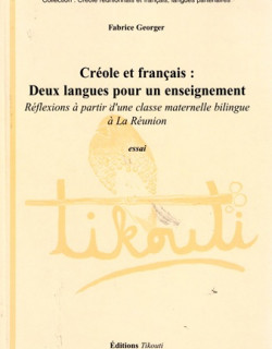 CREOLE ET FRANCAIS : DEUX LANGUES POUR UN ENSEIGNEMENT