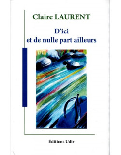 D'ICI ET DE NULLE PART AILLEURS