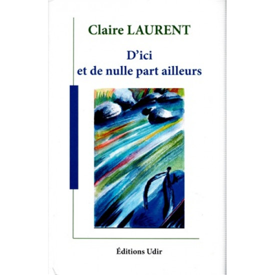 D'ICI ET DE NULLE PART AILLEURS