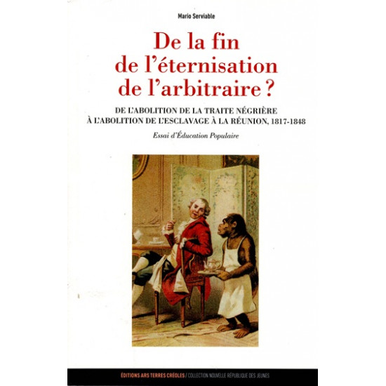 DE L'ABOLITION DE LA TRAITE NEGRIERE A L'ABOLITION DE L'ESCLAVAGE A LA REUNION  1817-1848