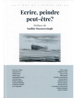ECRIRE, PEINDRE PEUT-ËTRE ? ILE MAURICE