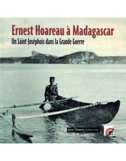 Ernest Hoareau à Madagascar : un Saint-Josephois dans la Grande Guerre
