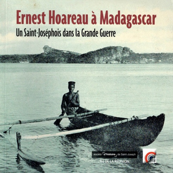 Ernest Hoareau à Madagascar : un Saint-Josephois dans la Grande Guerre