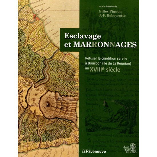 ESCLAVAGES ET MARRONNAGES