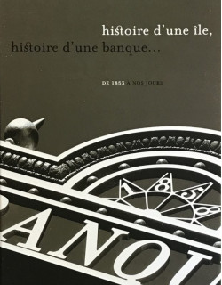 Histoire d'une ile, histoire d'une banque…