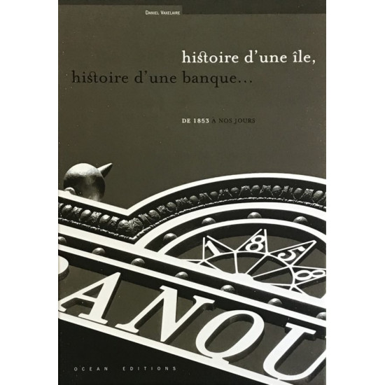 Histoire d'une ile, histoire d'une banque…