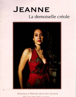 JEANNE - LA DEMOISELLE CREOLE
