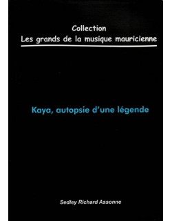 KAYA, AUTOPSIE D'UNE LEGENDE 