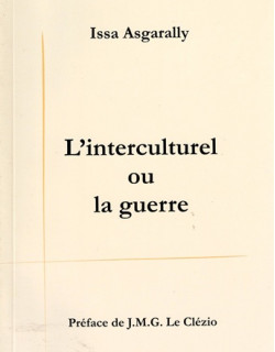 L'INTERCULTUREL OU LA GUERRE L'INTERCULTUREL OU LA GUERRE