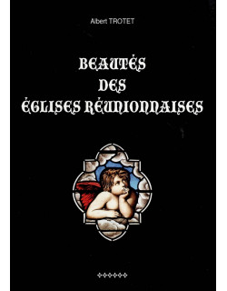 LA BEAUTE DES EGLISES REUNIONNAISES