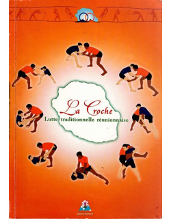LA CROCHE - LUTTE TRADITIONELLE REUNIONNAISE 