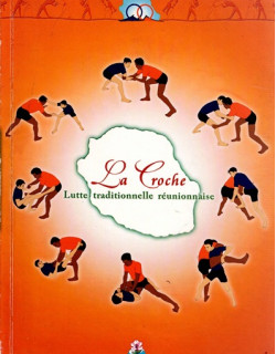LA CROCHE - LUTTE TRADITIONELLE REUNIONNAISE 