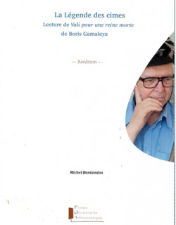 LA LEGENDE DES CIMES - LECTURE DE VALI POUR UNE REINE MORTE DE GAMALEYA