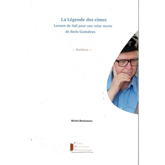 LA LEGENDE DES CIMES - LECTURE DE VALI POUR UNE REINE MORTE DE GAMALEYA