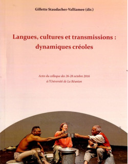 LANGUES CULTURES ET TRANSMISSIONS : DYNAMIQUES CREOLES