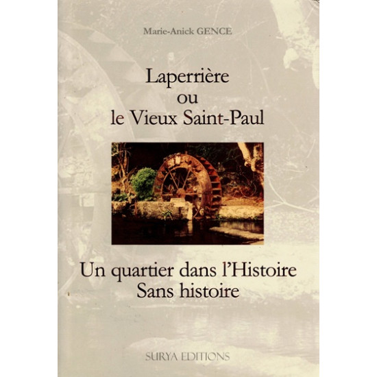 LAPERRIERE OU LE VIEUX SAINT-PAUL - UN QUARTIER DANS L'HISTOIRE