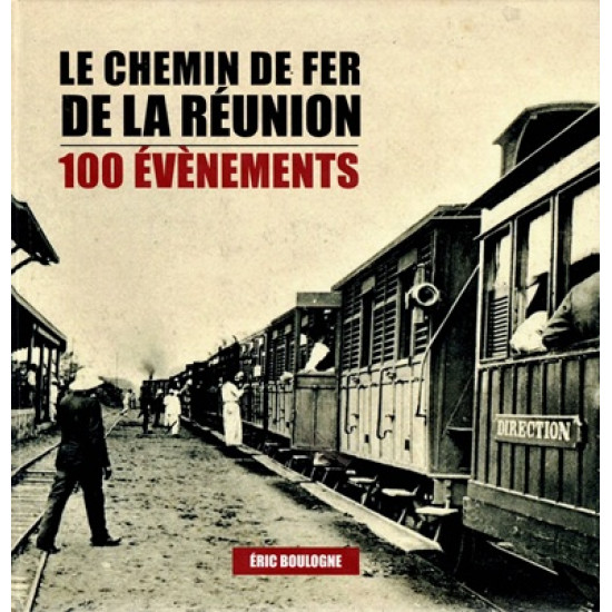 LE CHEMIN DE FER A LA REUNION