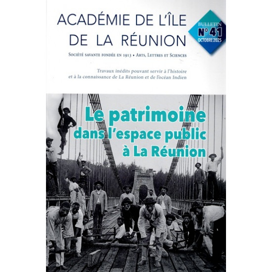 BULLETIN DE L'ACADEMIE DE LA REUNION - VOLUME 41 - LE PATRIMOINE