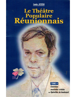 LOUIS JESSU - LE THEATRE POPULAIRE REUNIONNAIS