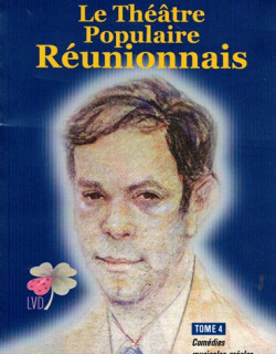 LOUIS JESSU - LE THEATRE POPULAIRE REUNIONNAIS