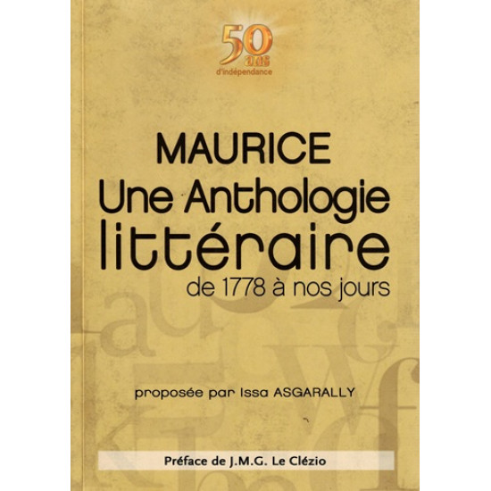 MAURICE UNE ANTHOLOGIE LITTERAIRE DE 1778 A NOS JOURS