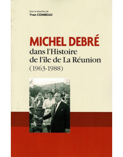 MICHEL DEBRE DANS L'HISTOIRE LA REUNION