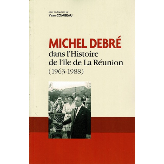 MICHEL DEBRE DANS L'HISTOIRE LA REUNION