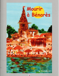 MOURIR A BENARES MOURIR A BENARES