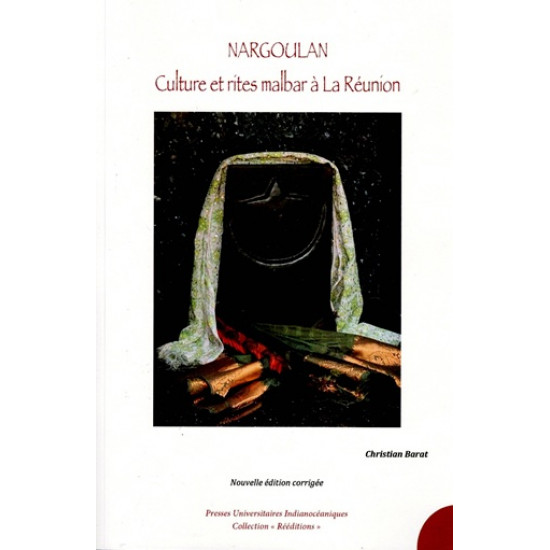NARGOULAN : CULTURE ET ET RITES MALBAR A LA REUNION