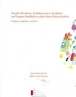 PAROLES D'ENFANTS, D'ADOLESCENTS ET D'ADULTES SUR L'ESPACE FAMILIAL ET SCOLAIRE