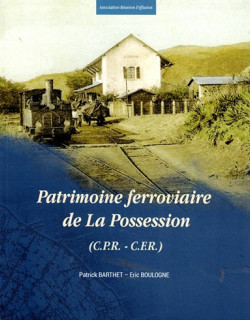 LE PATRIMOINE FERROVIAIRE DE LA POSSESSION