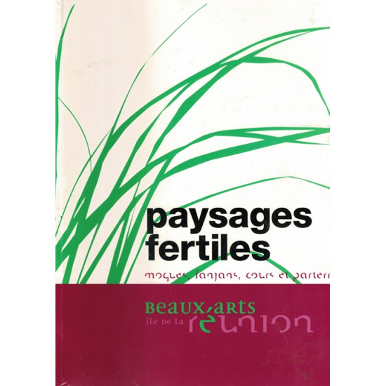 PAYSAGES FERTILES : MOQUES, FANJANS, COURS ET PARTERRES 