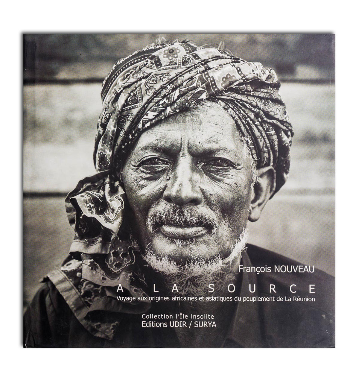 A la Source - Voyage aux origines africaines et asiatiques du peuplement de La Réunion